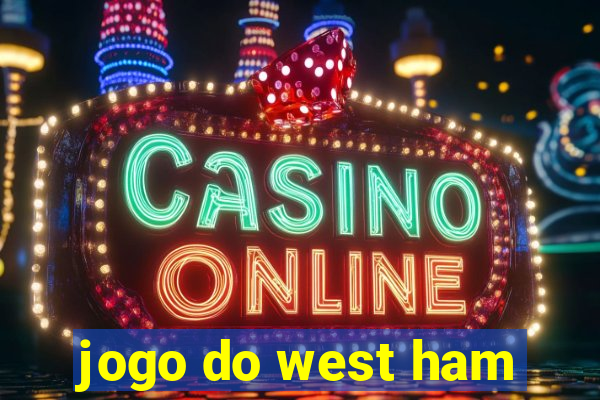 jogo do west ham